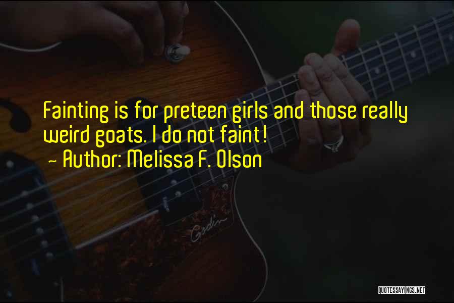 Fainting Quotes By Melissa F. Olson