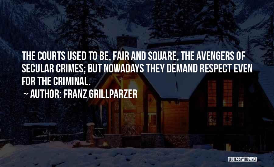 Fair And Square Quotes By Franz Grillparzer