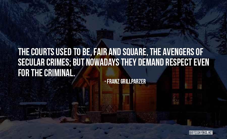 Fair And Square Quotes By Franz Grillparzer