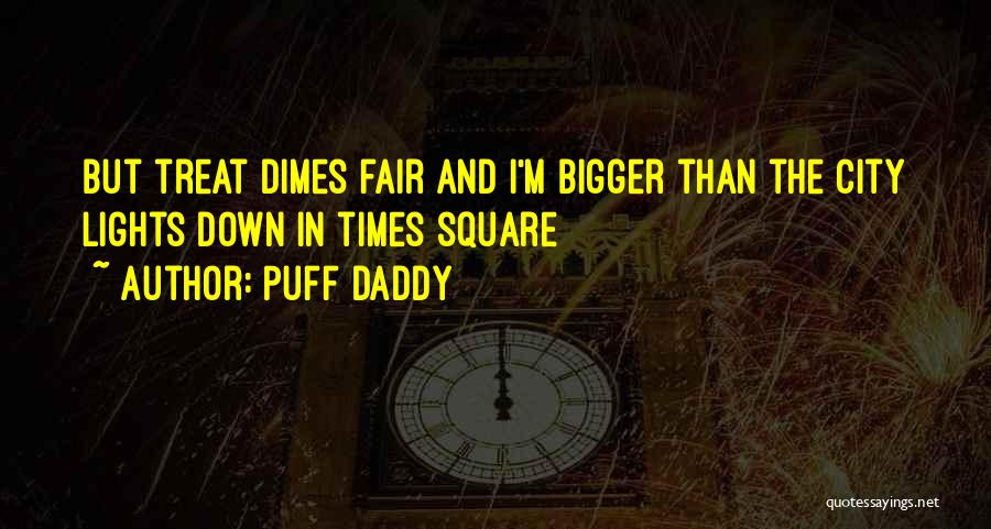 Fair And Square Quotes By Puff Daddy