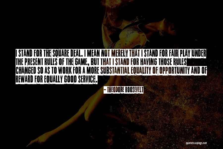 Fair And Square Quotes By Theodore Roosevelt Fair And Square Quotes By Theodore Roosevelt