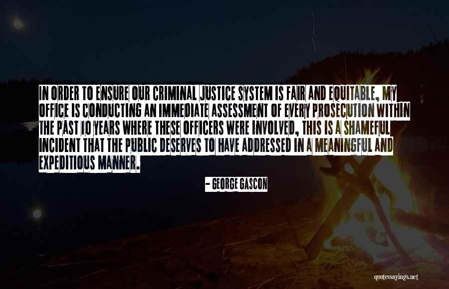 Fair Justice System Quotes By George Gascon Fair Justice System Quotes By George Gascon