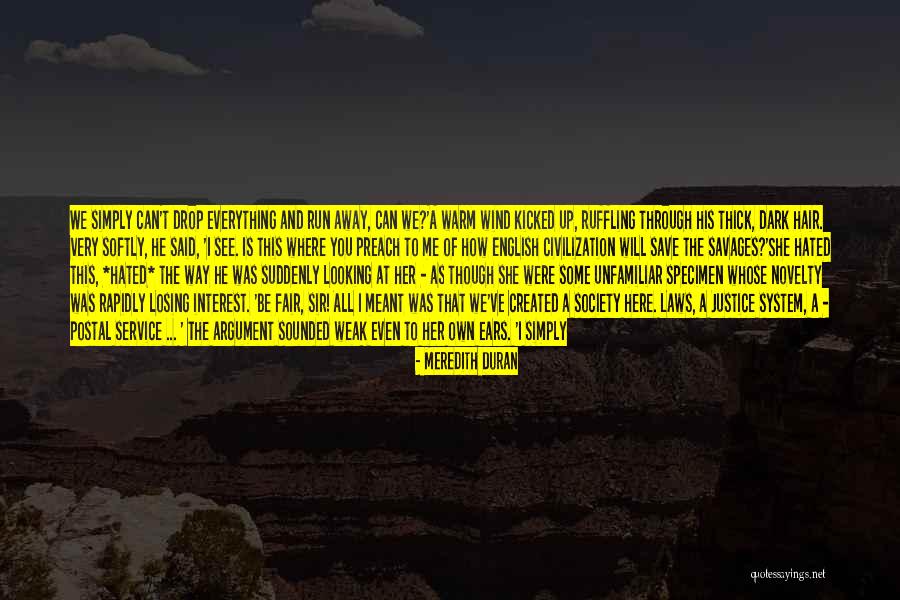 Fair Justice System Quotes By Meredith Duran Fair Justice System Quotes By Meredith Duran