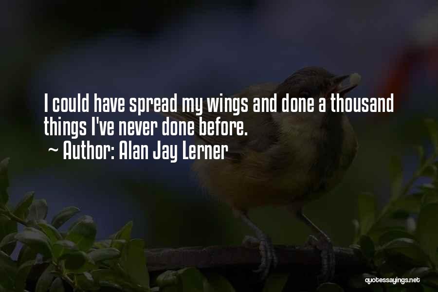 Fair Lady Quotes By Alan Jay Lerner