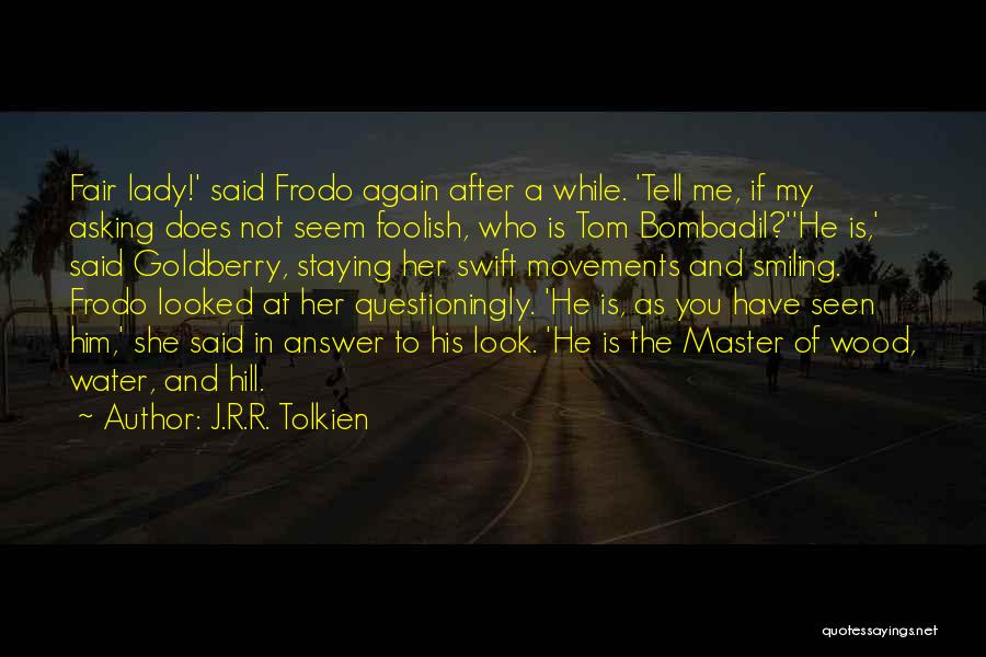 Fair Lady Quotes By J.R.R. Tolkien