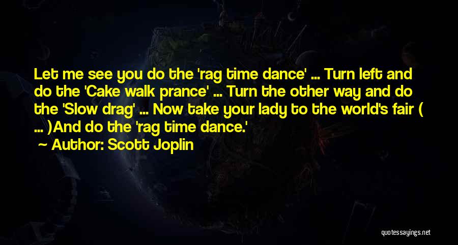 Fair Lady Quotes By Scott Joplin