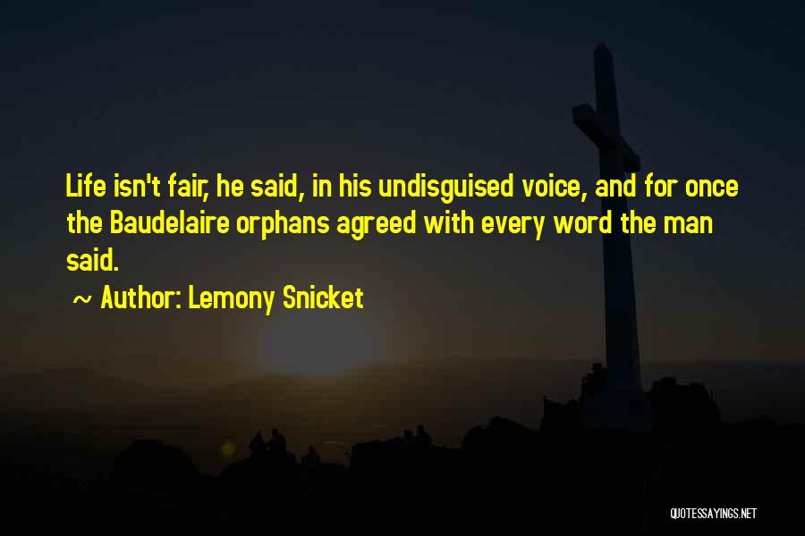 Fair Life Quotes By Lemony Snicket