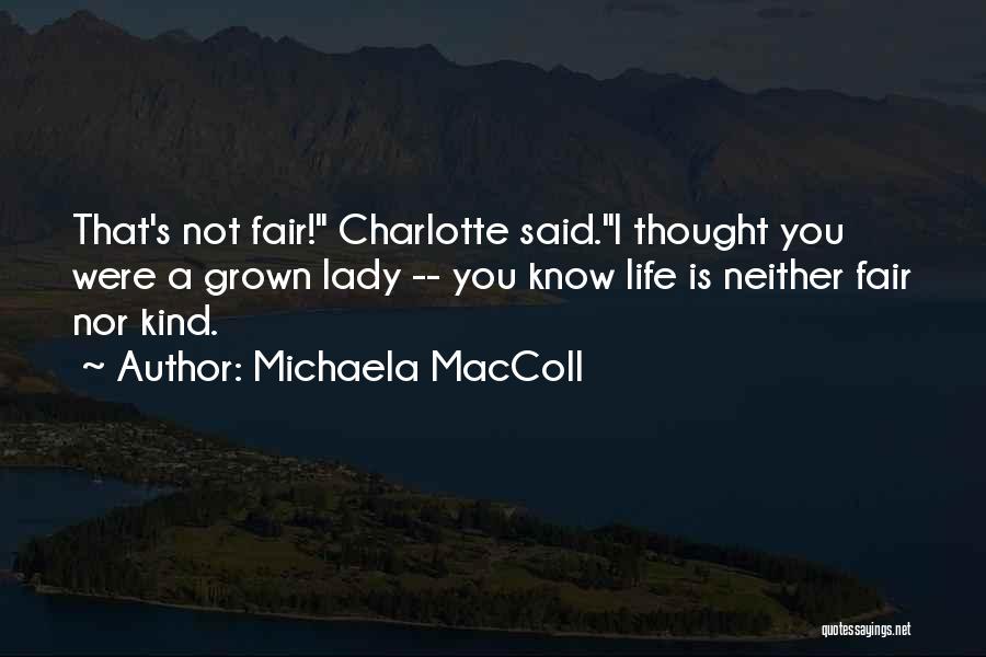 Fair Life Quotes By Michaela MacColl