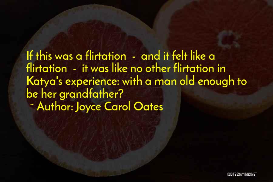 Fair Maiden Quotes By Joyce Carol Oates