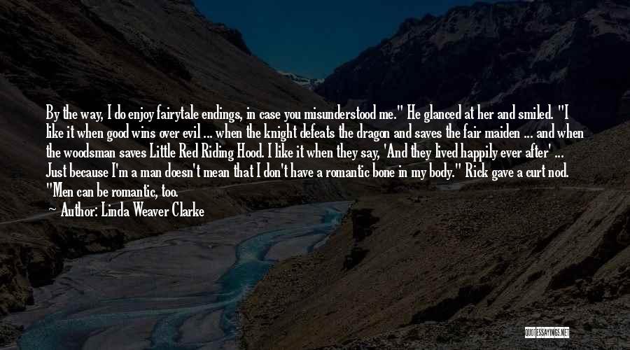 Fair Maiden Quotes By Linda Weaver Clarke