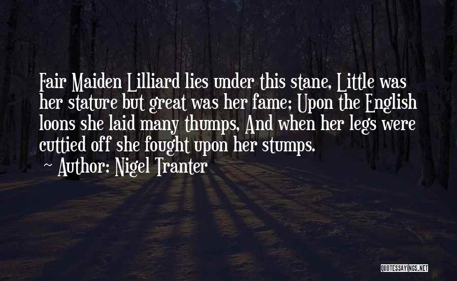 Fair Maiden Quotes By Nigel Tranter