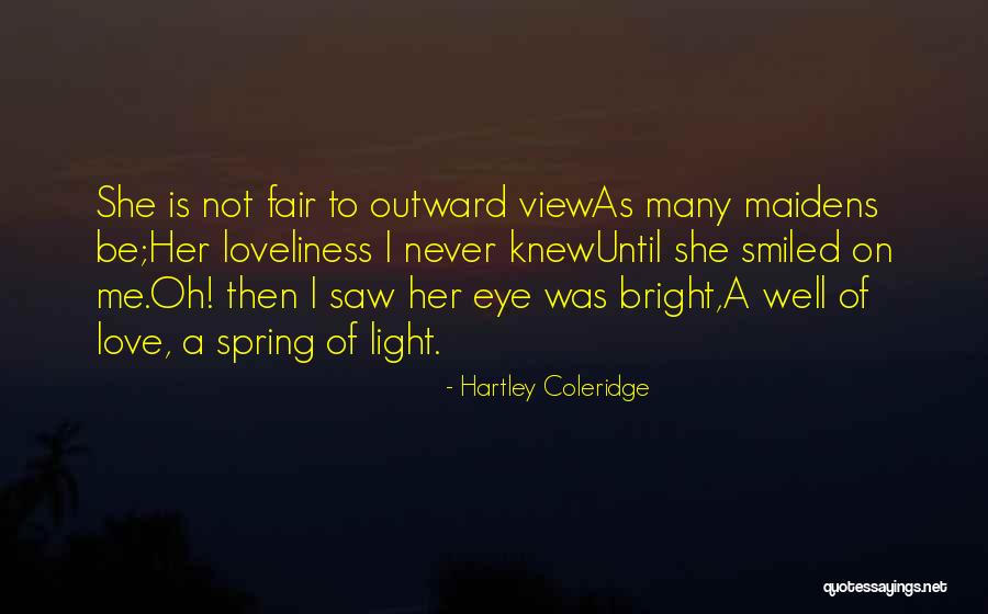 Fair Maidens Quotes By Hartley Coleridge