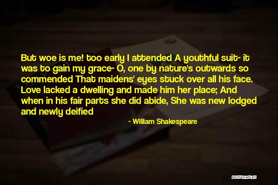 Fair Maidens Quotes By William Shakespeare