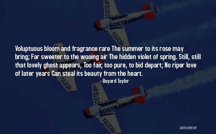 Fair N Lovely Quotes By Bayard Taylor Fair N Lovely Quotes By Bayard Taylor
