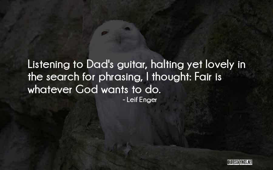 Fair N Lovely Quotes By Leif Enger Fair N Lovely Quotes By Leif Enger