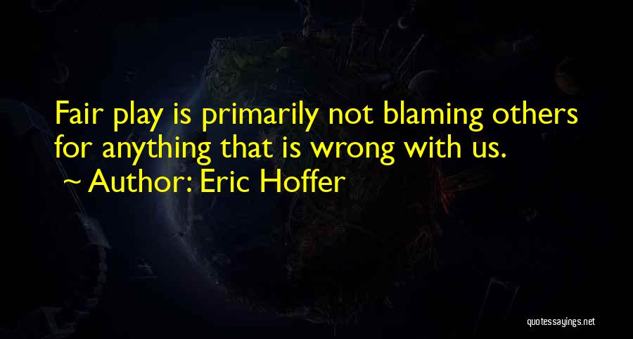 Fair Play In Sports Quotes By Eric Hoffer