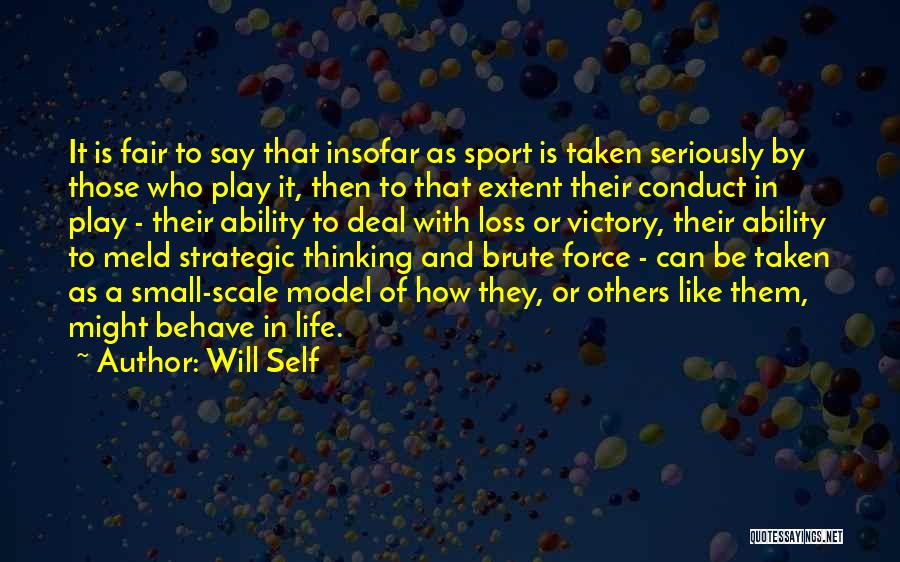 Fair Play In Sports Quotes By Will Self