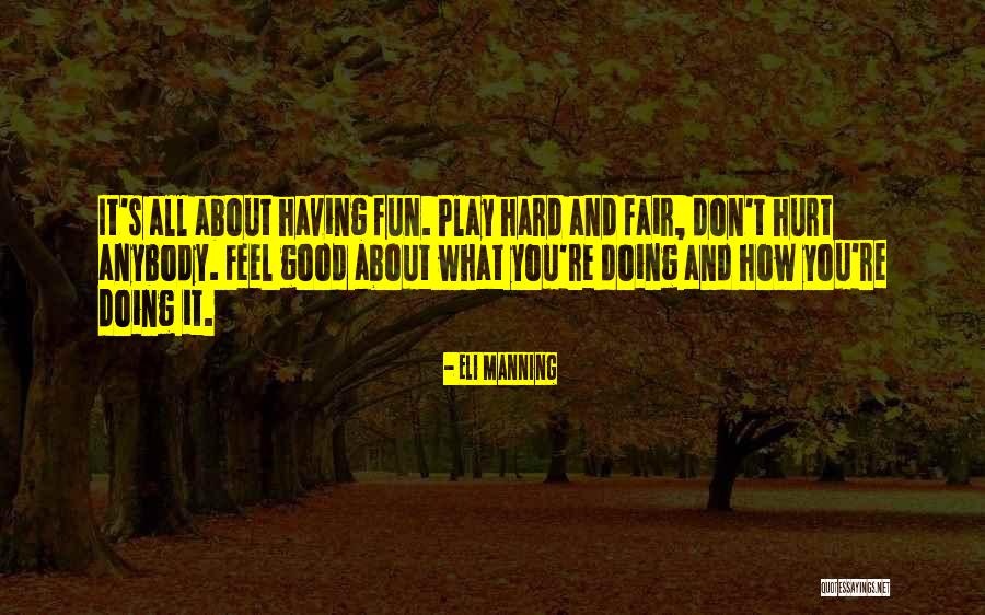 Fair Play Quotes By Eli Manning Fair Play Quotes By Eli Manning