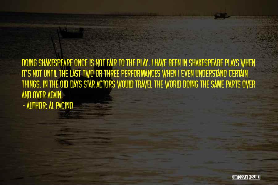 Fair Play Shakespeare Quotes By Al Pacino