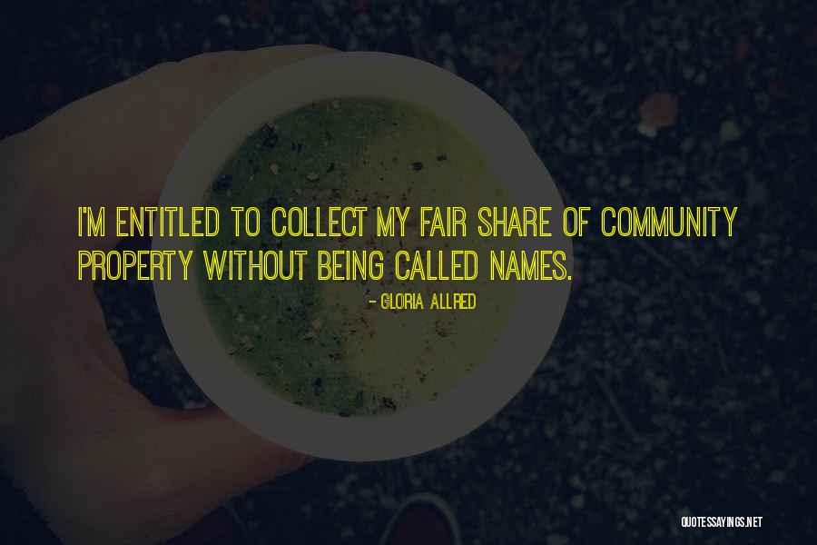 Fair Share Quotes By Gloria Allred Fair Share Quotes By Gloria Allred