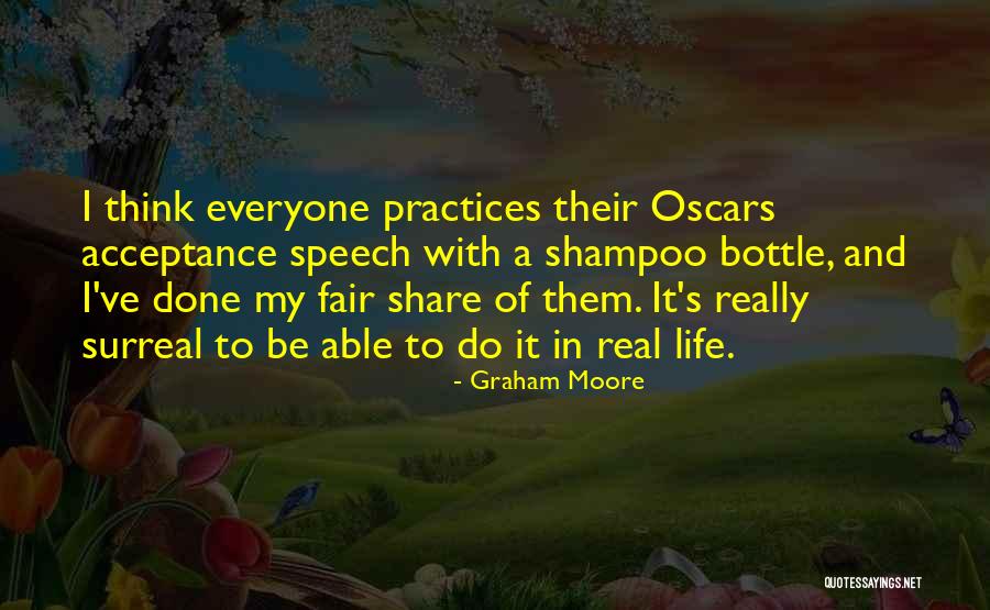 Fair Share Quotes By Graham Moore Fair Share Quotes By Graham Moore