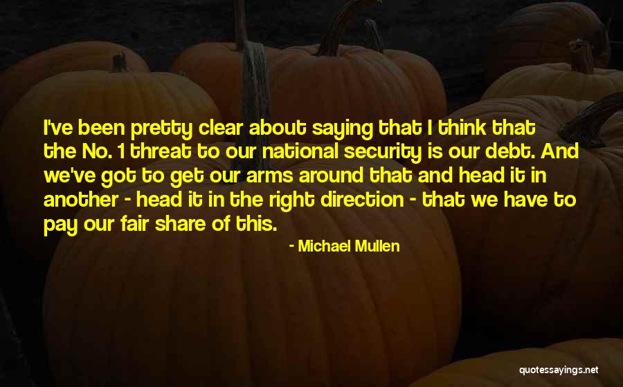 Fair Share Quotes By Michael Mullen Fair Share Quotes By Michael Mullen
