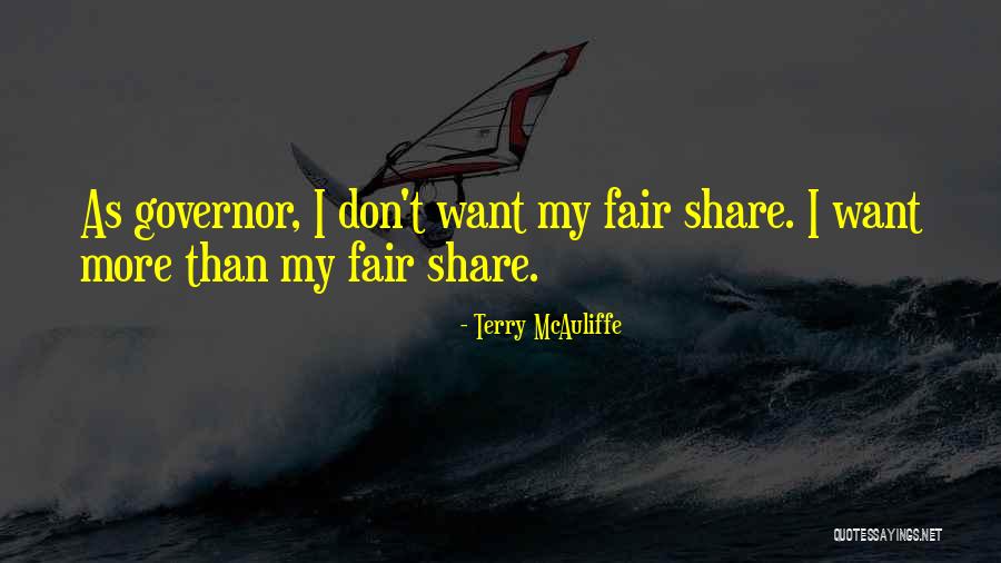 Fair Share Quotes By Terry McAuliffe Fair Share Quotes By Terry McAuliffe