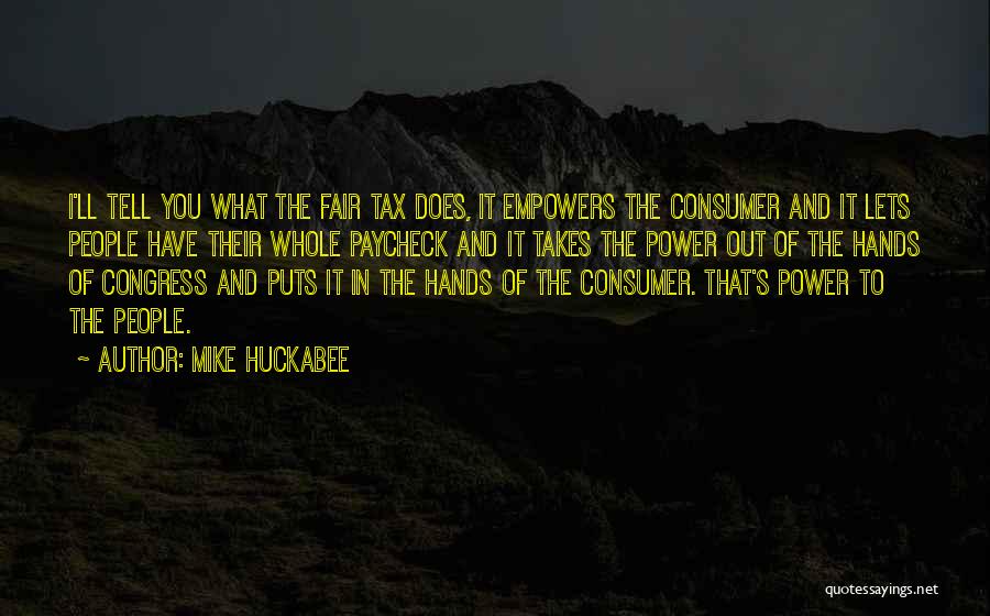 Fair Tax Quotes By Mike Huckabee