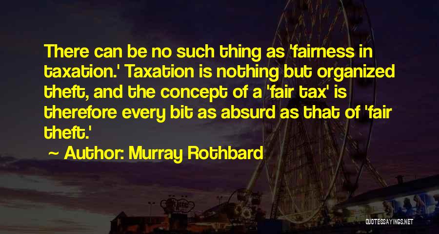 Fair Tax Quotes By Murray Rothbard