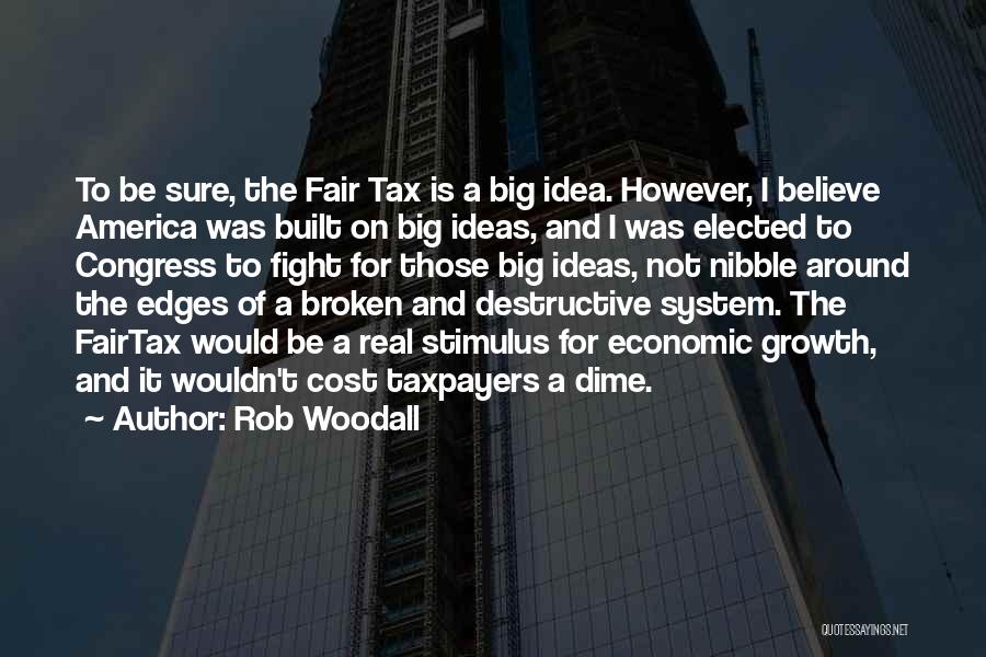 Fair Tax Quotes By Rob Woodall