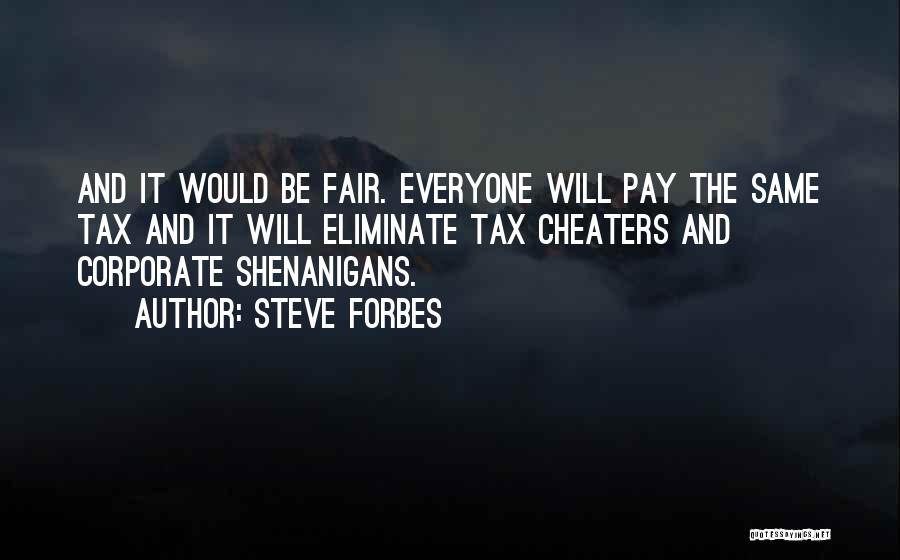 Fair Tax Quotes By Steve Forbes