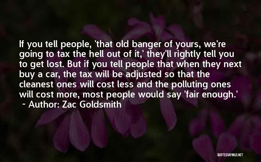 Fair Tax Quotes By Zac Goldsmith