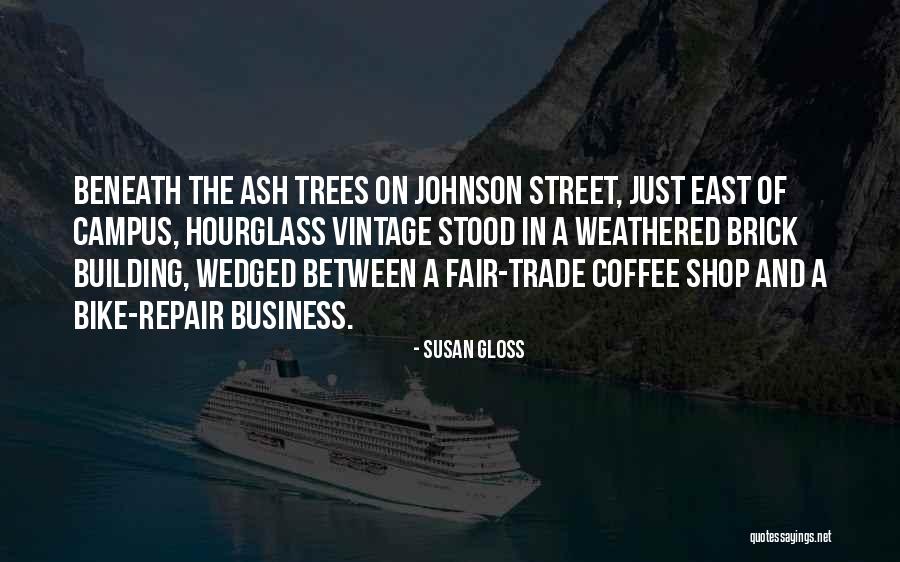 Fair Trade Coffee Quotes By Susan Gloss