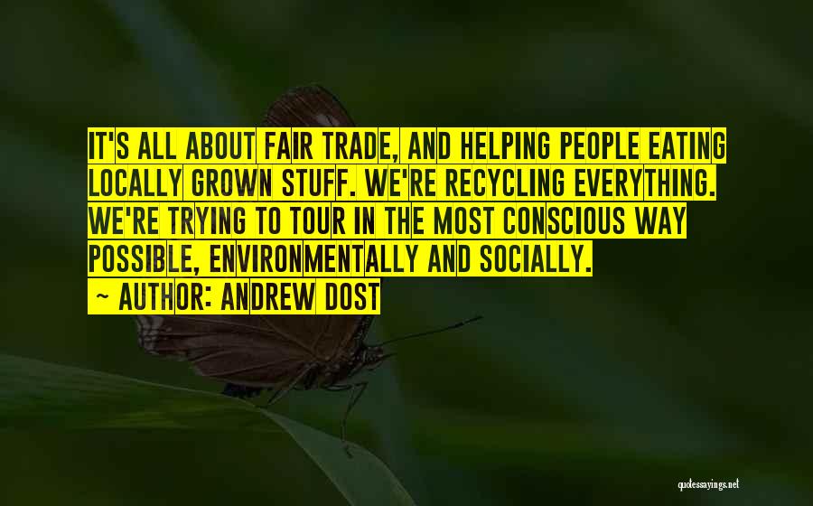 Fair Trade Quotes By Andrew Dost