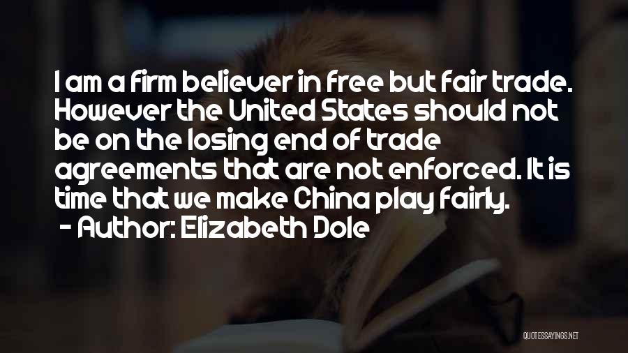 Fair Trade Quotes By Elizabeth Dole