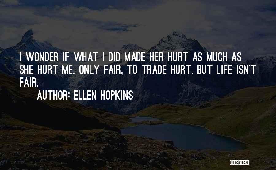 Fair Trade Quotes By Ellen Hopkins