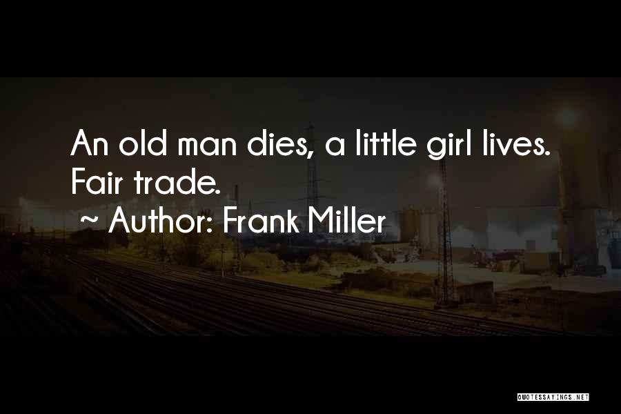 Fair Trade Quotes By Frank Miller