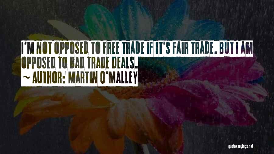 Fair Trade Quotes By Martin O'Malley