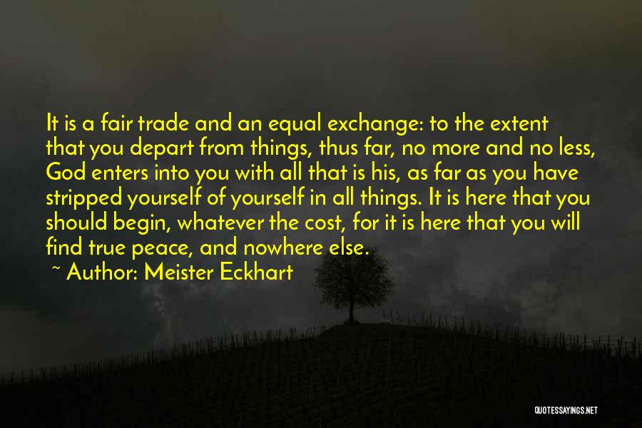 Fair Trade Quotes By Meister Eckhart