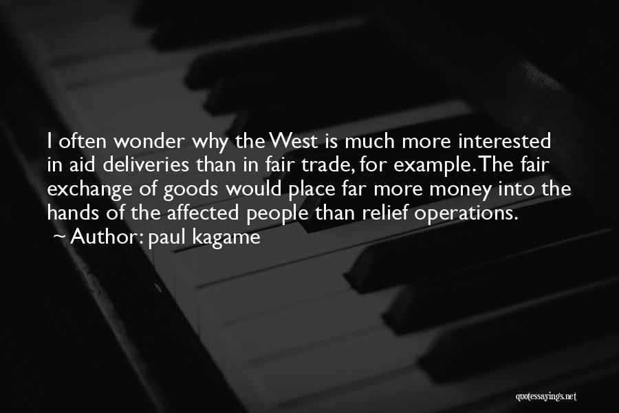 Fair Trade Quotes By Paul Kagame