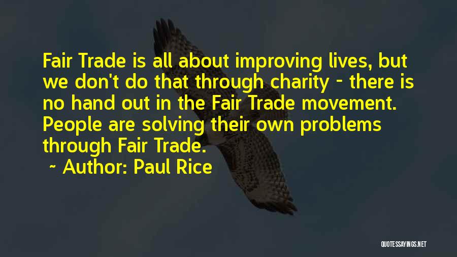 Fair Trade Quotes By Paul Rice