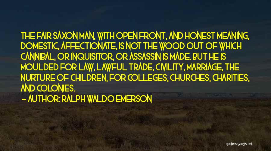 Fair Trade Quotes By Ralph Waldo Emerson