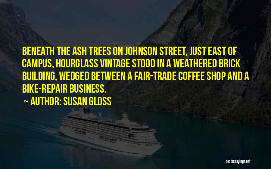 Fair Trade Quotes By Susan Gloss