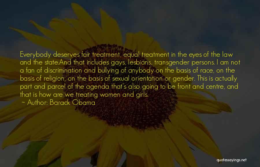 Fair Treatment Quotes By Barack Obama