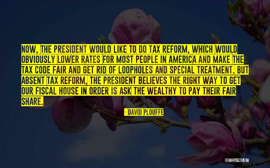 Fair Treatment Quotes By David Plouffe