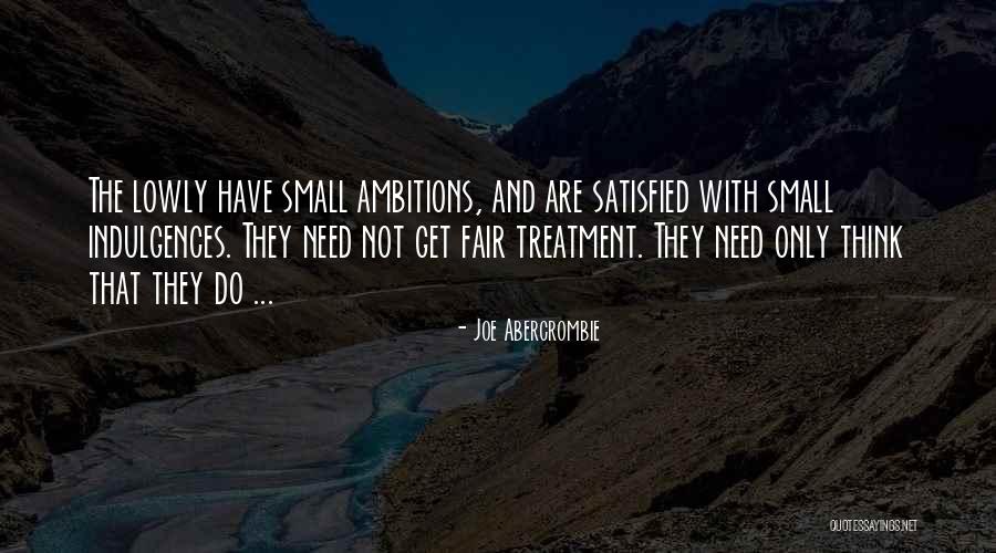 Fair Treatment Quotes By Joe Abercrombie Fair Treatment Quotes By Joe Abercrombie