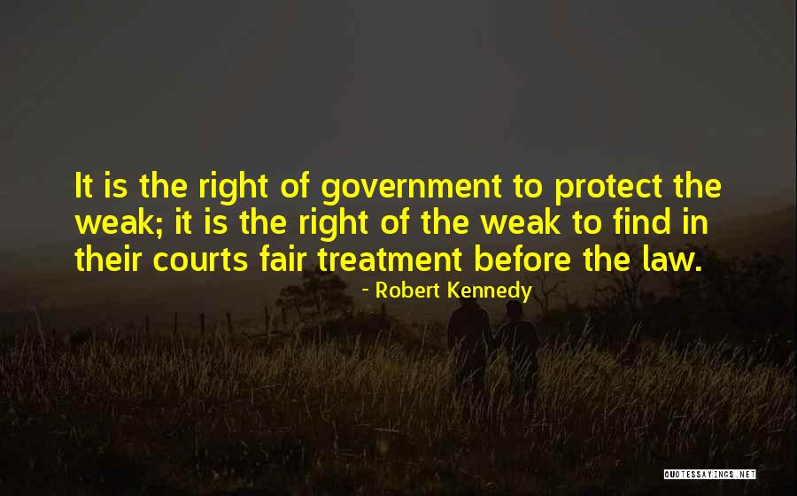 Fair Treatment Quotes By Robert Kennedy