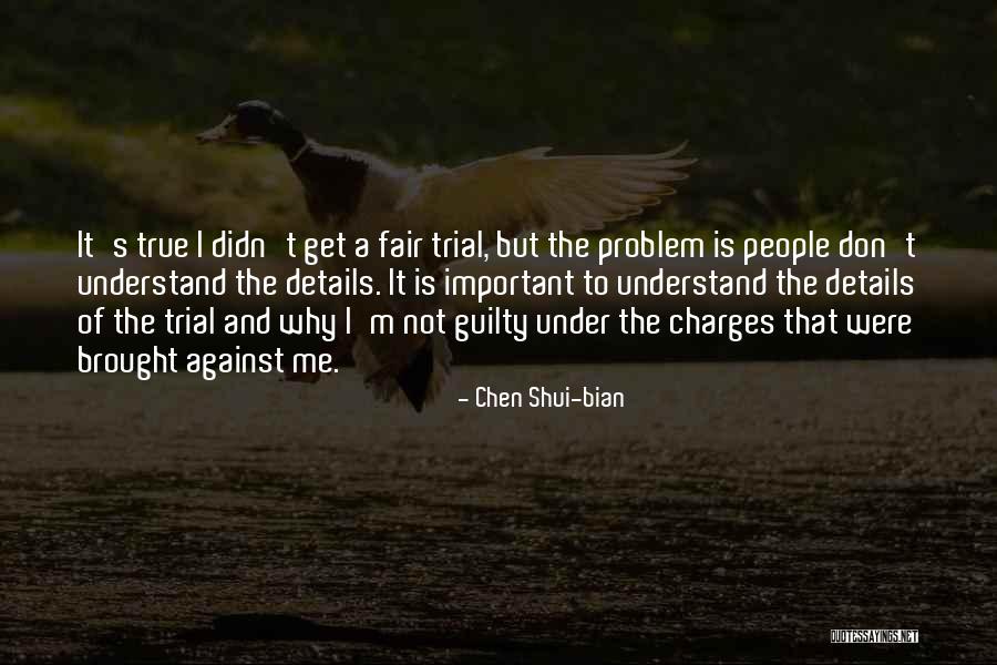Fair Trial Quotes By Chen Shui-bian Fair Trial Quotes By Chen Shui-bian