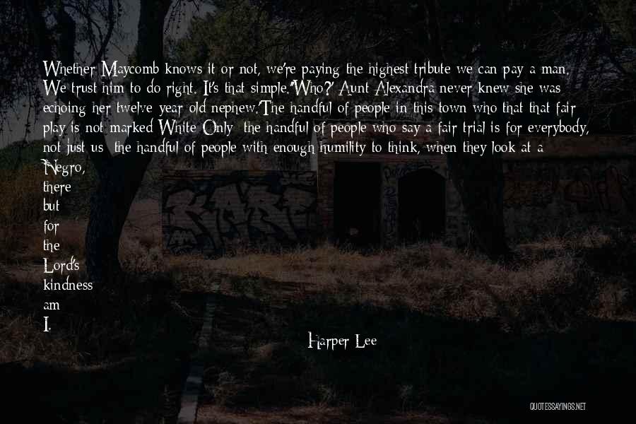 Fair Trial Quotes By Harper Lee Fair Trial Quotes By Harper Lee