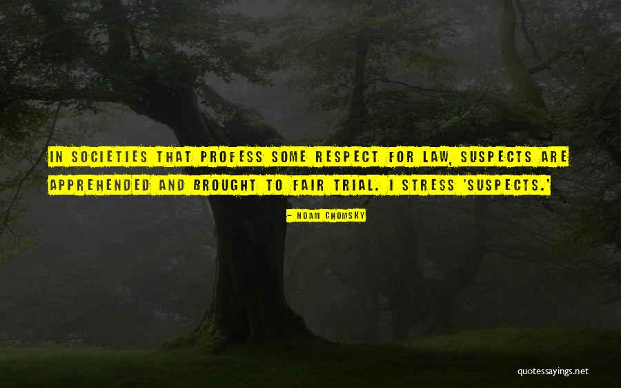 Fair Trial Quotes By Noam Chomsky Fair Trial Quotes By Noam Chomsky